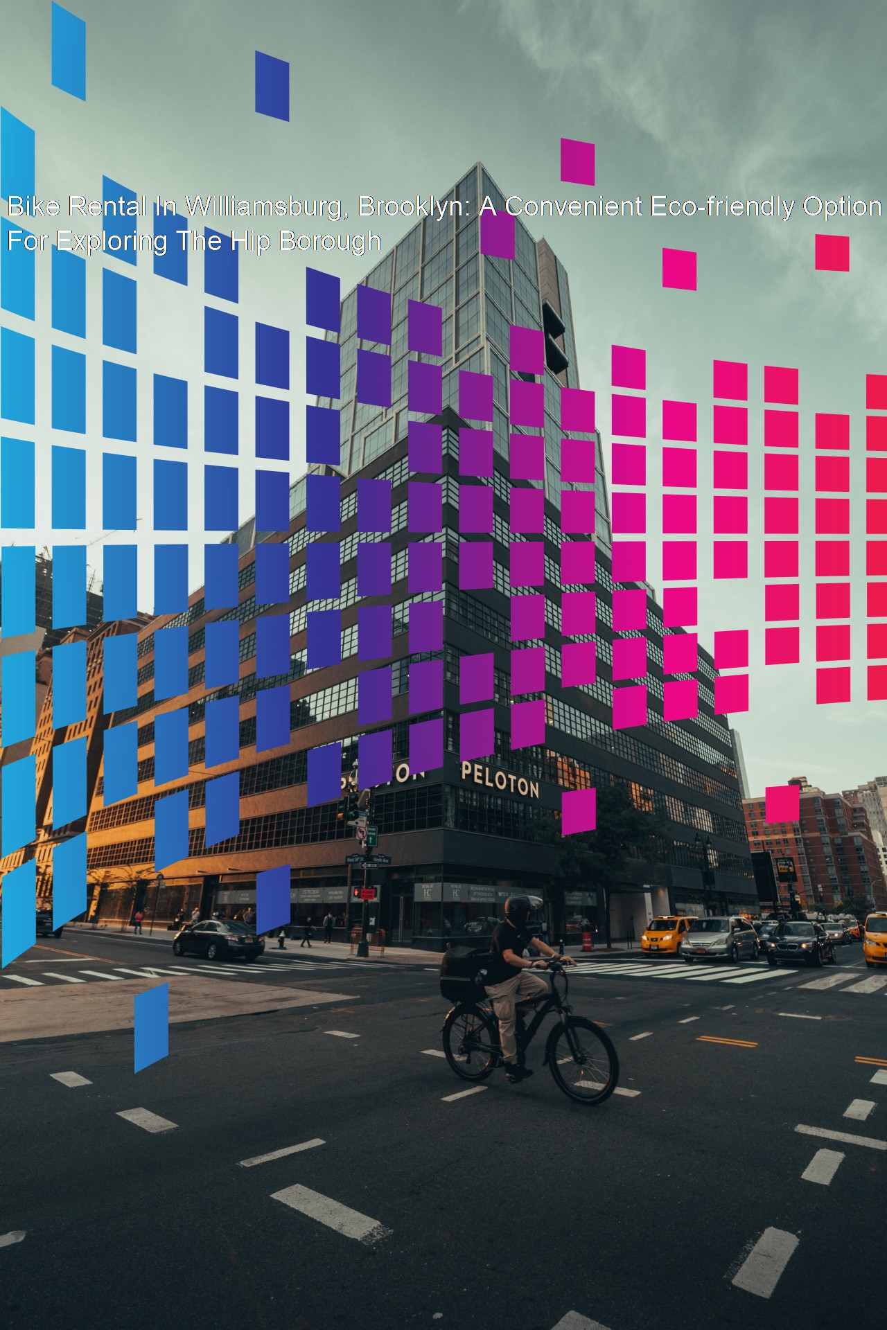 Bike Rental In Williamsburg, Brooklyn A Convenient Ecofriendly Option